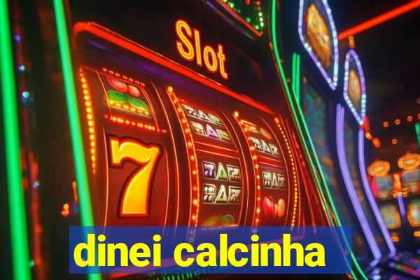 dinei calcinha